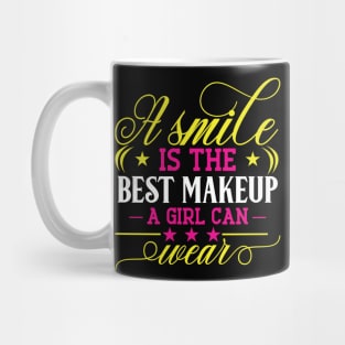 A smile is the best makeup a girl can wear Mug